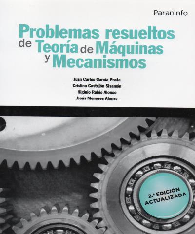 Problemas resueltos teoría máquinas y mecanismos 